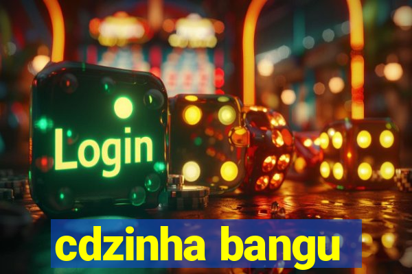 cdzinha bangu